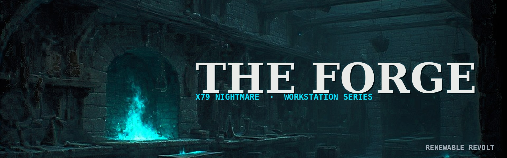 The Forge — X79 Nightmare Workstation Series